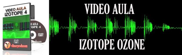 VIDEO AULA IZOTOPE OZONE 5